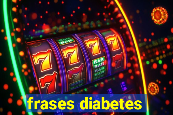 frases diabetes